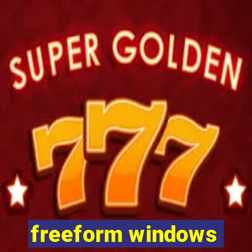 freeform windows